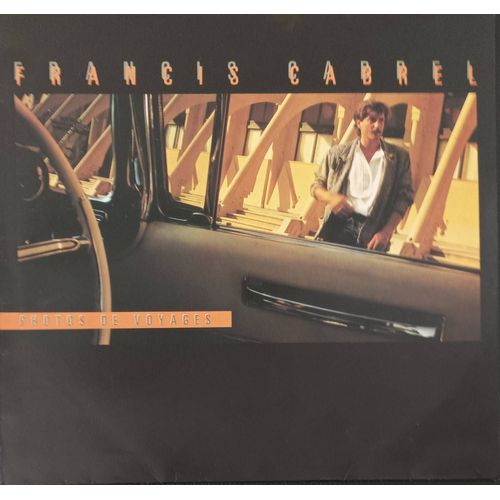 Francis Cabrel - Photos De Voyages, Tourner Les Hélicos, L'homme Qui Marche, Qu'est Ce Que Je Viens De Dire ? , Je Te Suivrai, Gitans, Encore Et Encore, Le Lac Huron, Lisa, Docteur.. Boutique Axonalix