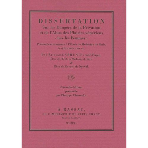 Dissertation Sur Les Dangers De La Privation Et De L' Abus Des Plaisirs Veneriens Chez Les Femmes .