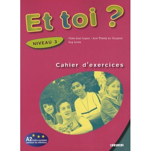 Et Toi ? - Cahier D'exercices Niveau 3