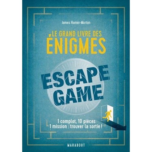 Le Grand Livre Des Énigmes Escape Game