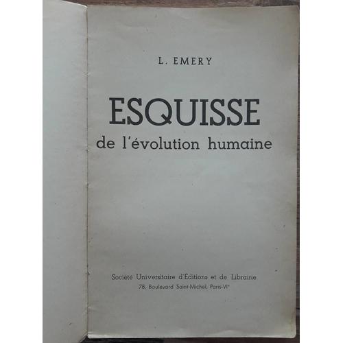 Livre - Esquisse De L'évolution Humaine Par L.Emery 1936