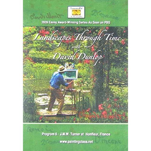 Landscapes Through Time With David Dunlop: Program 6- Turner At The Harbour Of Honfleur