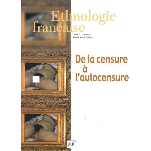 Ethnologie Française, N° 2006/1, Janvier : De La Censure À L'autocensure