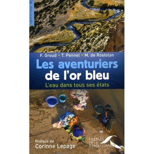 Les Aventuriers De L'or Bleu - L'eau Dans Tous Ses États