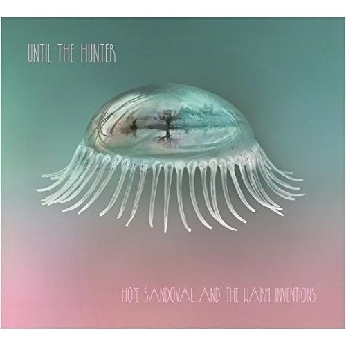Hope Sandoval & The Warm Inventions - Until The Hunter [Vinyl] Gatefold Lp Jacke