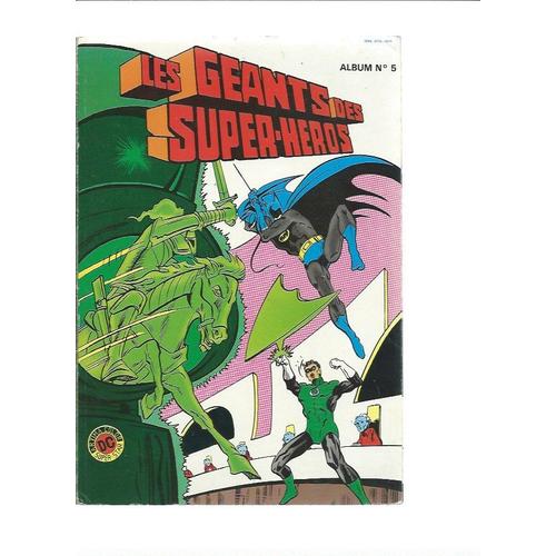 Album Relié Les Géants Des Super-Héros # 5 / Contient : Les Géants Des Super-Héros # 5 ( " Green Lantern Et Batman " ) & Les Jeunes T. / Titans # 9 ( " La Possession De Francine Kane " )