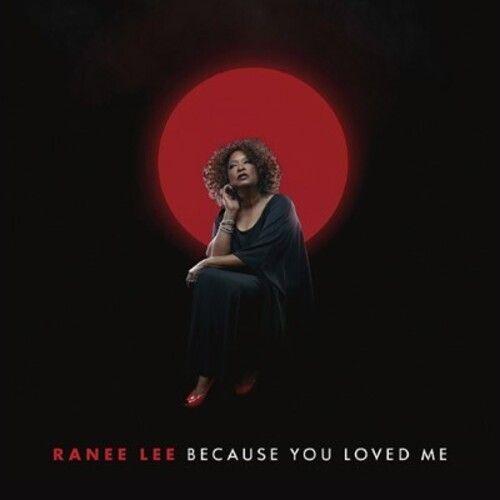 Ranee Lee - Because You Loved Me [Cd]