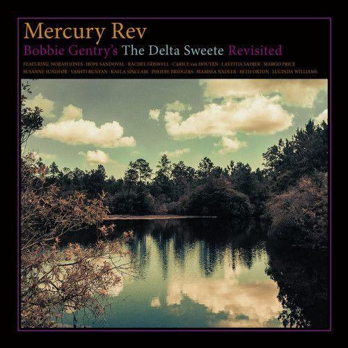 Mercury Rev - Bobbie Gentry's The Delta Sweete Revisited [Cd]