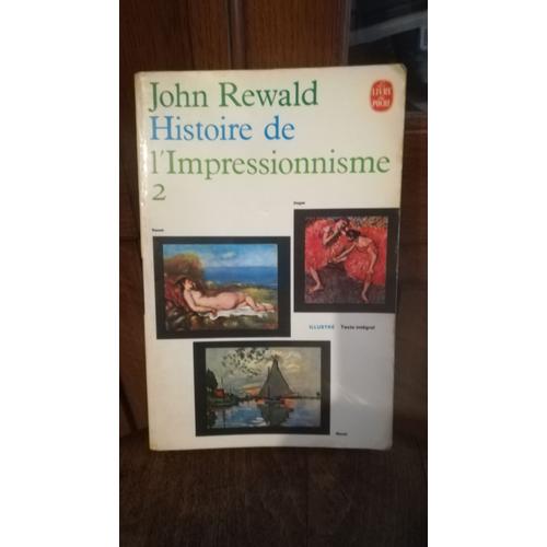 Histoire De L'impressionnisme Tome 2 - John Rewald - Paru En 1965 Chez Livre De Poche