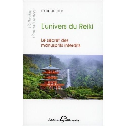L'univers Du Reiki, Le Secret Des Manuscrits Interdits