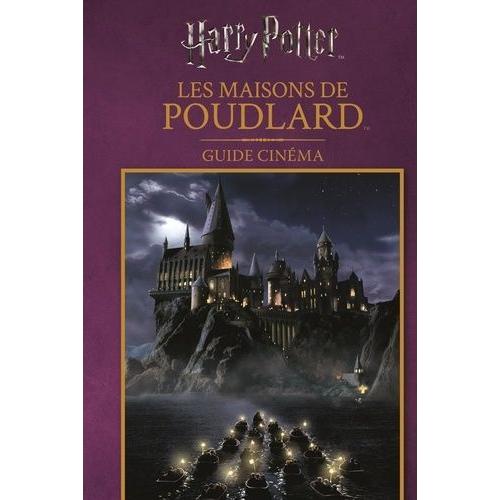 Harry Potter, Les Maisons De Poudlard - Guide Cinéma