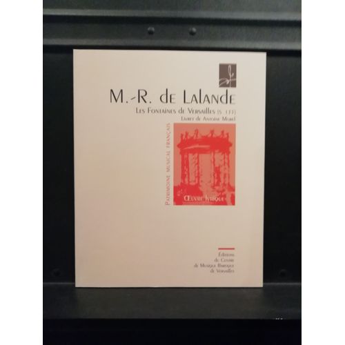 Lalande (Delalande), Les Fontaines De Versailles, Éditions Du Cmbv