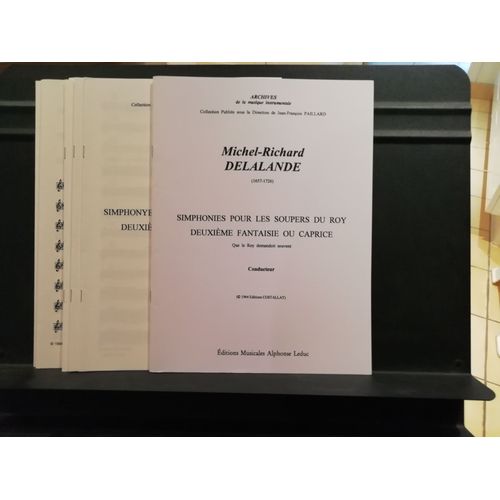 Delalande (De Lalande), Simphonies (Symphonies) Pour Les Soupers Du Roy (Roi) Et Deuxième Fantaisie Ou Caprice, Conducteur Et Matériel Complet, Éditions Leduc
