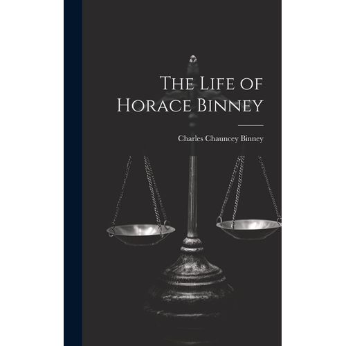 The Life Of Horace Binney