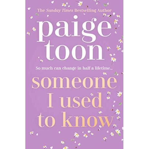 Someone I Used To Know : The Gorgeous New Love Story With A Twist, From The Bestselling Author