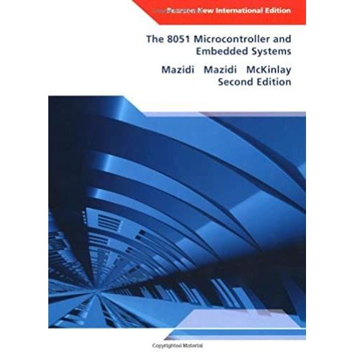 8051 Microcontroller And Embedded Systems, The: Pearson New International Edition
