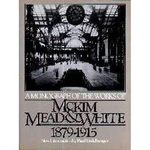 A Monograph Of The Works Of Mckim, Mead And White, 1879-1915 (Da Capo Paperback)