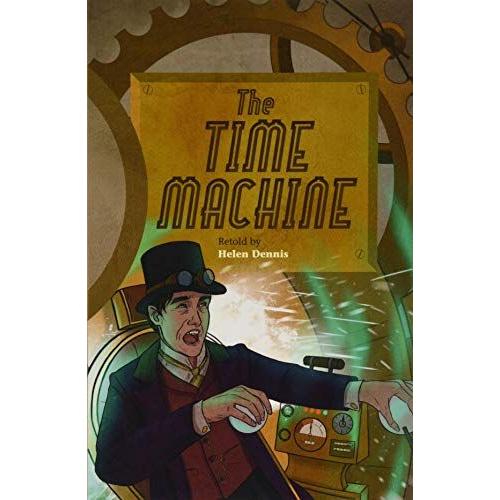 Reading Planet - The Time Machine - Level 6: Fiction (Jupiter) (Rising Stars Reading Planet)