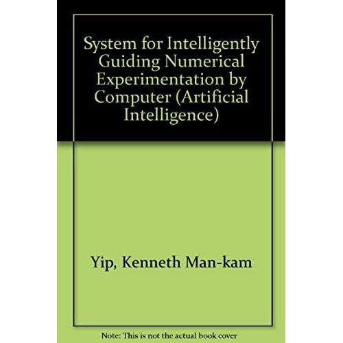System For Intelligently Guiding Numerical Experimentation By Computer (Artificial Intelligence)