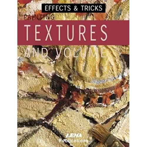Painting Textures And Volume (Effects And Tricks Series)