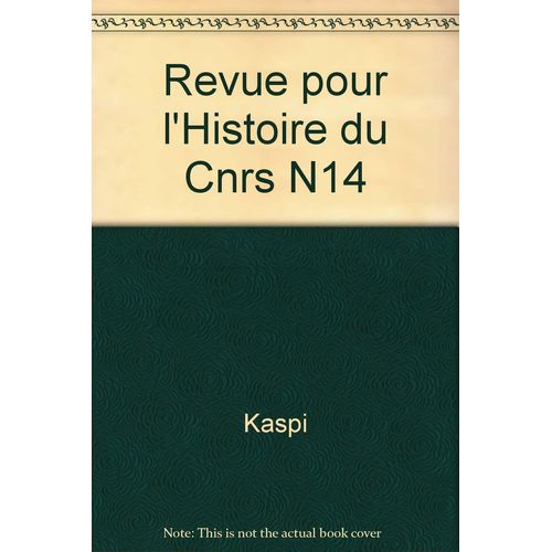 Revue Pour L'histoire Du Cnrs - Numéro 14 (14)