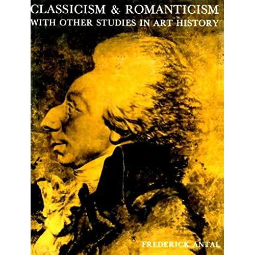 Classicism And Romanticism With Other Studies In Art History