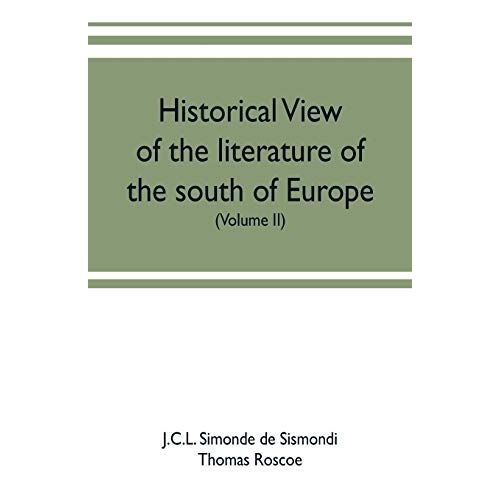 Historical View Of The Literature Of The South Of Europe (Volume Ii)