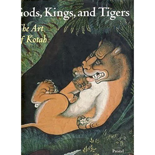 Gods, Kings And Tigers: Art Of Kotah (African, Asian & Oceanic Art S.)