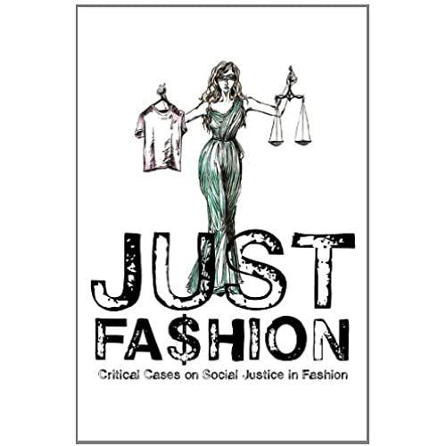 Just Fashion: Critical Cases On Social Justice In Fashion