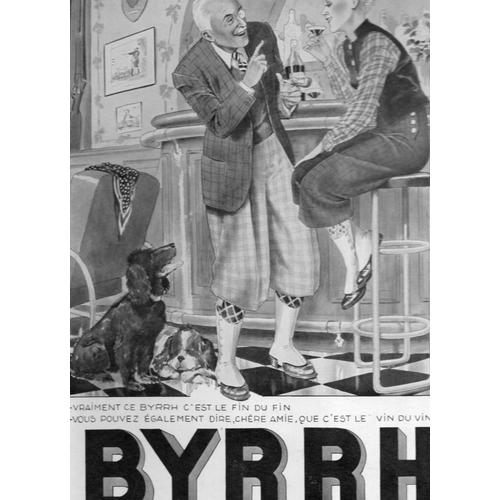 Document Publicitaire Byrrh - Vraiment Ce Byrrh C'est Le Fin Du Fin -Vous Pouvez Egalement Dire , Chere Amie , Que C'est Le Vin Du Vin - Dimensions 34 Cm X 24.50 Cm