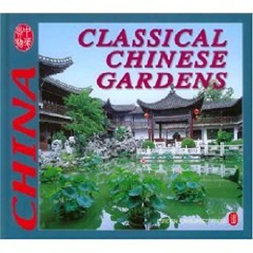 Classical Chinese Gardens (Culture Of China)