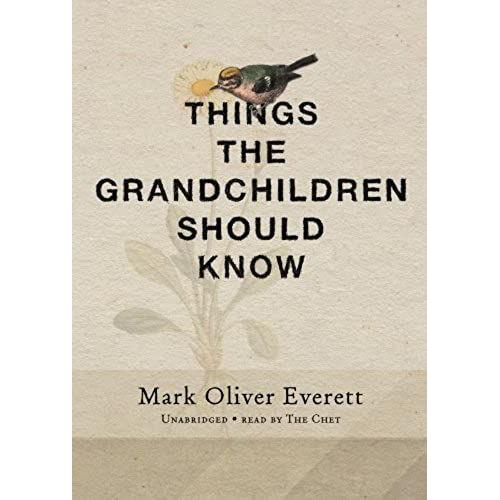 Things The Grandchildren Should Know: A Memoir