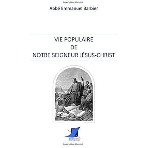 Vie Populaire De Notre Seigneur Jésus-Christ