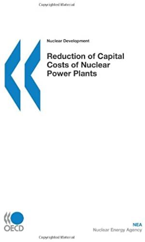 Reduction Of Capital Costs Of Nuclear Power Plants (Nuclear Development)