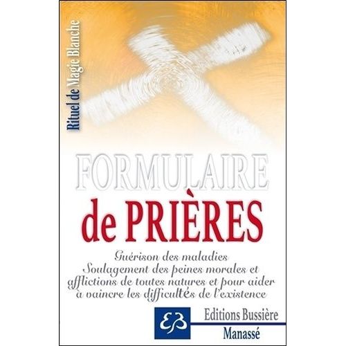 Rituel De Magie Blanche - Tome 1, Formulaire De Prières