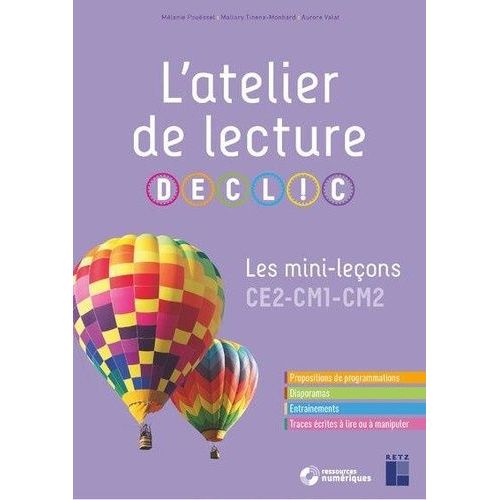 L'atelier De Lecture Declic - Les Mini-Leçons Ce2-Cm1-Cm2