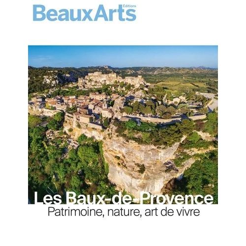 Les Baux-De-Provence - Patrimoine, Nature, Art De Vivre