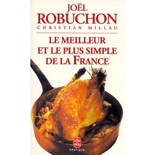 Le Meilleur & Le Plus Simple De La France - 130 Recettes