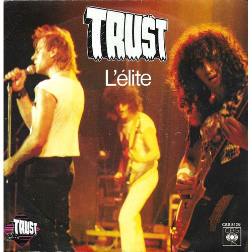 Trust : L'élite (B. Bonvoisin - N. Krief) 3'59 / Toujours Pas Une Tune (B. Bonvoisin - N. Kief) 2'48