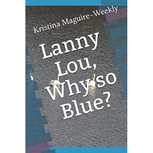 Lanny Lou, Why So Blue?: 2 (The Weekly Pond)