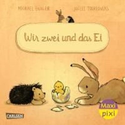 Maxi Pixi 434: Wir Zwei Und Das Ei