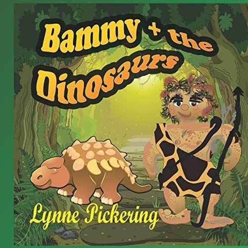 Bammy And The Dinosaurs: 1 (Bammy's Adventures)