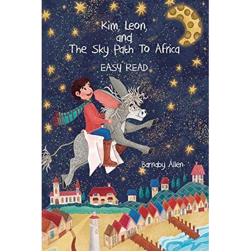 Kim, Leon, And The Sky Path To Africa: Easy Read