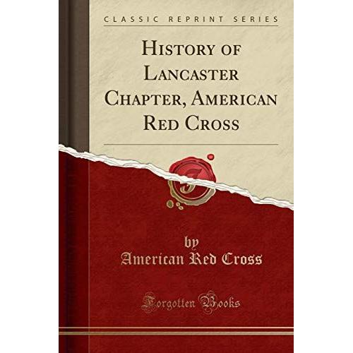 Cross, A: History Of Lancaster Chapter, American Red Cross (