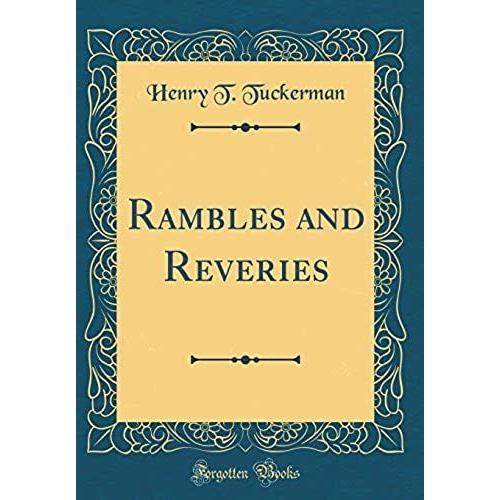 Rambles And Reveries (Classic Reprint)