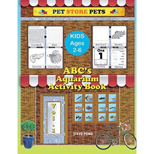 Abc's Aquarium Activity Book Volume I: Puzzle, Coloring And Activity Book For Kids 2 -6