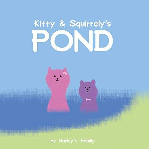Kitty & Squirrely's Pond: 2