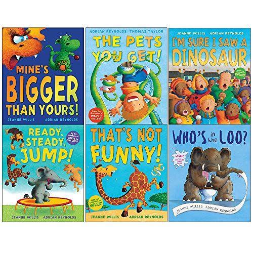 Jeanne Willis And Thomas Taylor 6 Books Collection Set (Mine's Bigger Than Yours, The Pets You Get, I'm Sure I Saw A Dinosaur, Ready Steady Jump, That's Not Funny, Who's In The Loo?)