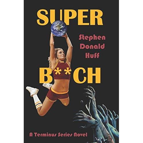 Super B**Ch: A Terminus Series Novel: 10