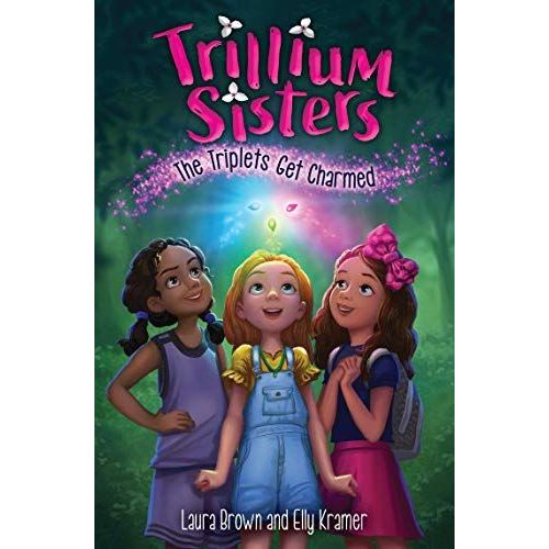 Trillium Sisters 1: The Triplets Get Charmed